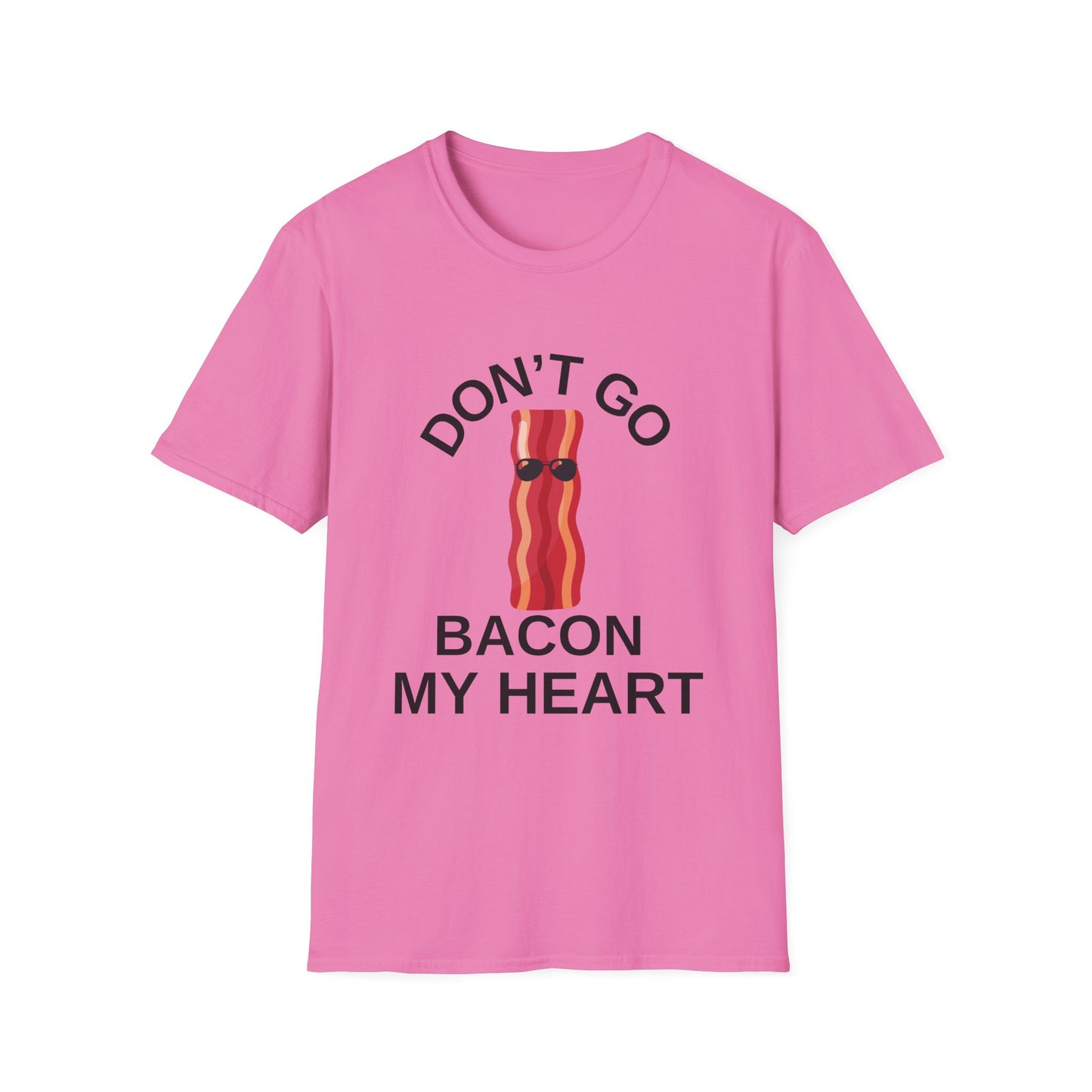 Funny Bacon T-Shirt - Don't Go Bacon My Heart, Gift for Food Lovers, Casual Humor Tee, Ideal for Birthdays, Barbecues