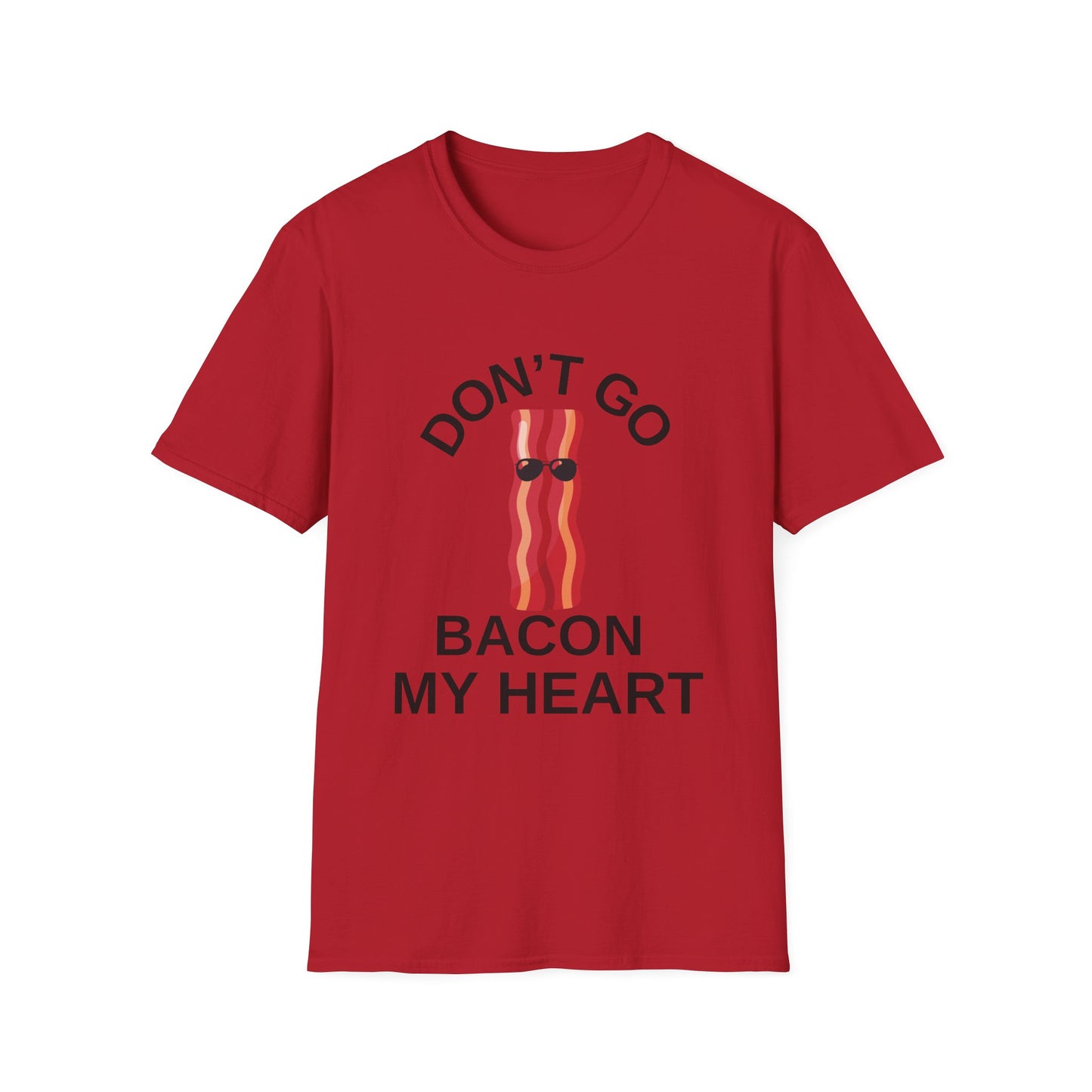 Funny Bacon T-Shirt - Don't Go Bacon My Heart, Gift for Food Lovers, Casual Humor Tee, Ideal for Birthdays, Barbecues