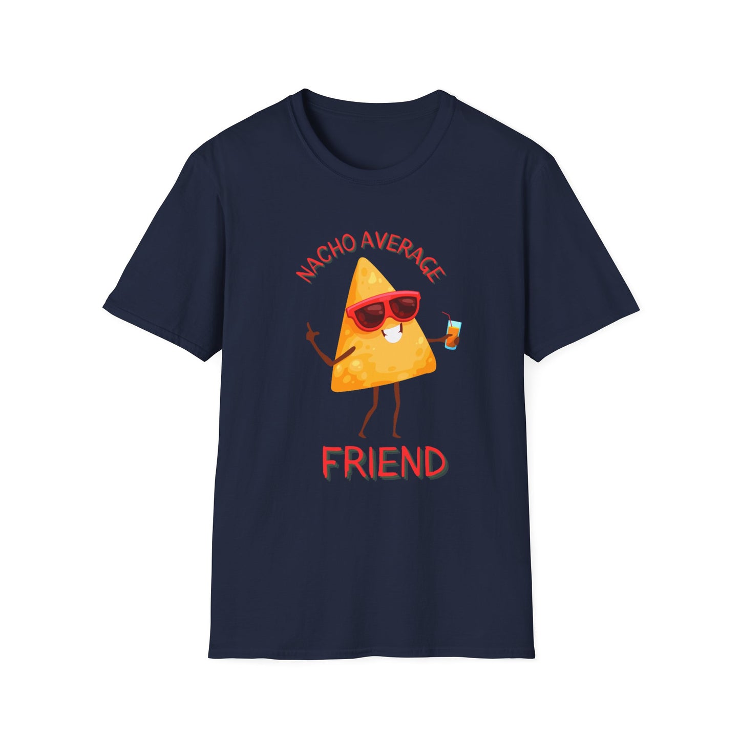 Nacho Average Friend T-Shirt | Fun Unisex Graphic Tee, Gift for Friends, Cute Party Wear, Snack Lover Shirt, Casual Summer Top