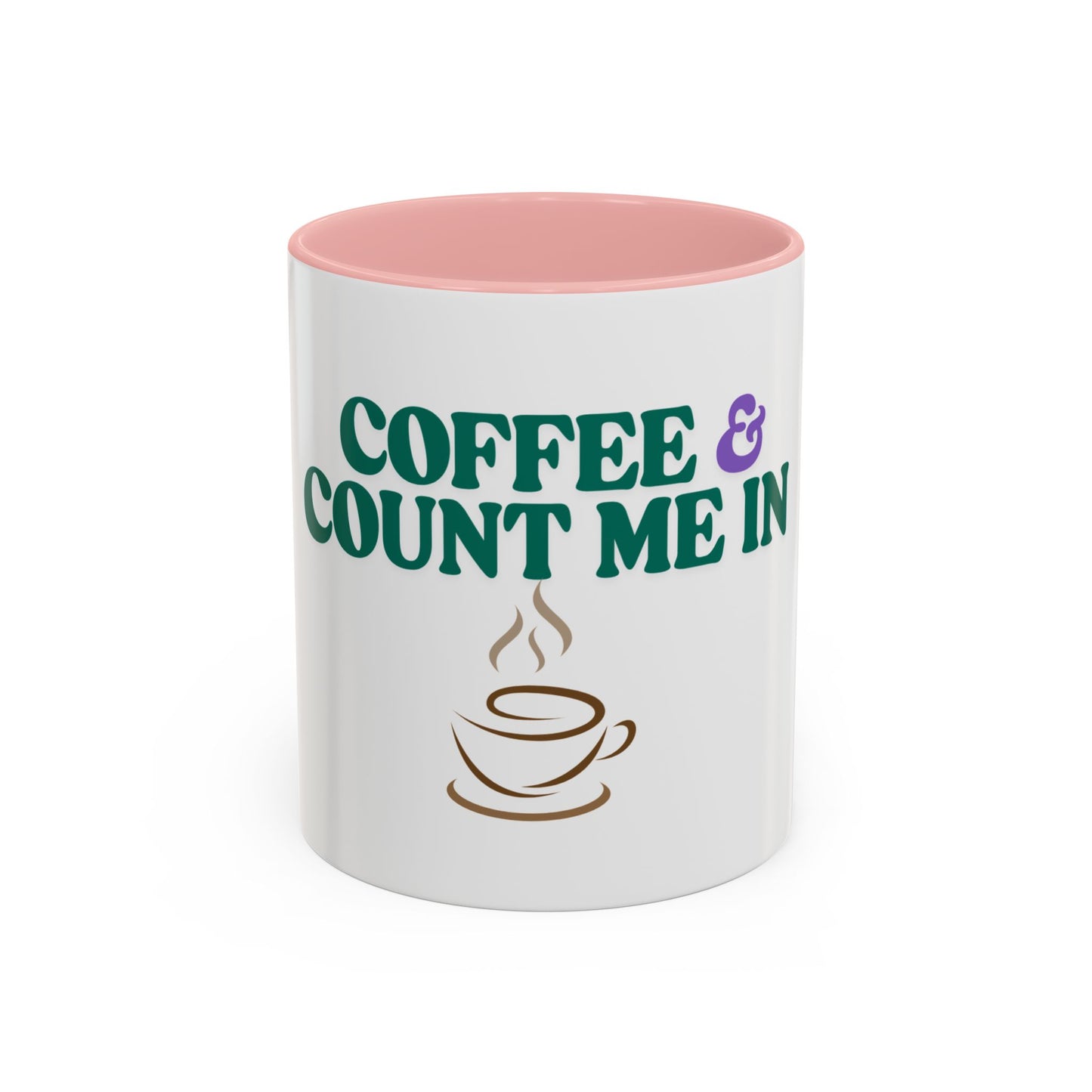 Coffee & Count Me In Mug for Coffee Lovers, Fun Gift for Friends, Cozy Morning Mug, Perfect for Any Occasion, Stylish Kitchen Accessory