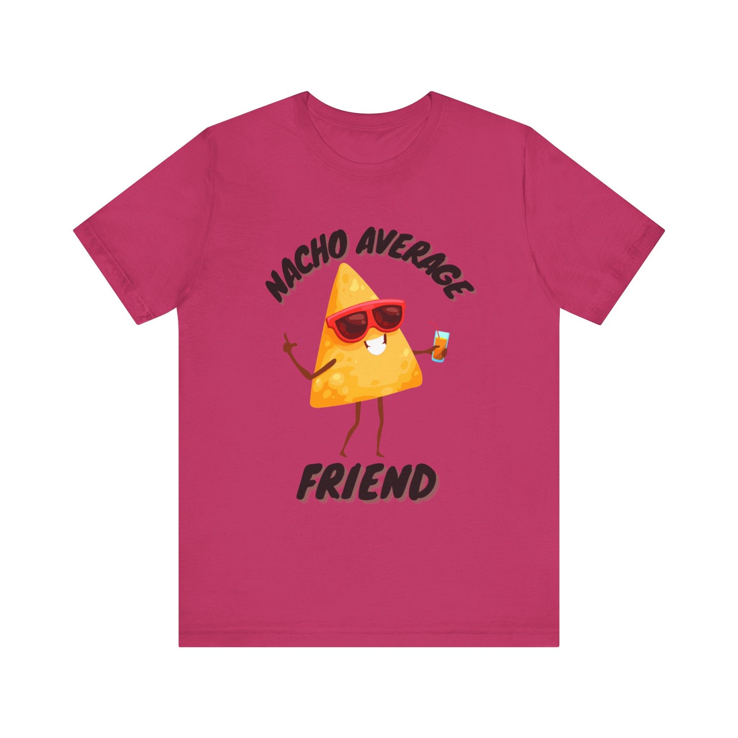 T Shirt, Nacho Average Friend