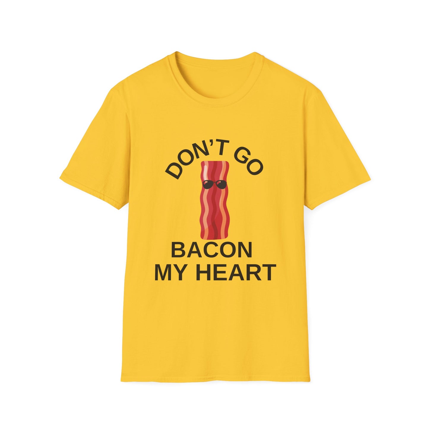 Funny Bacon T-Shirt - Don't Go Bacon My Heart, Gift for Food Lovers, Casual Humor Tee, Ideal for Birthdays, Barbecues