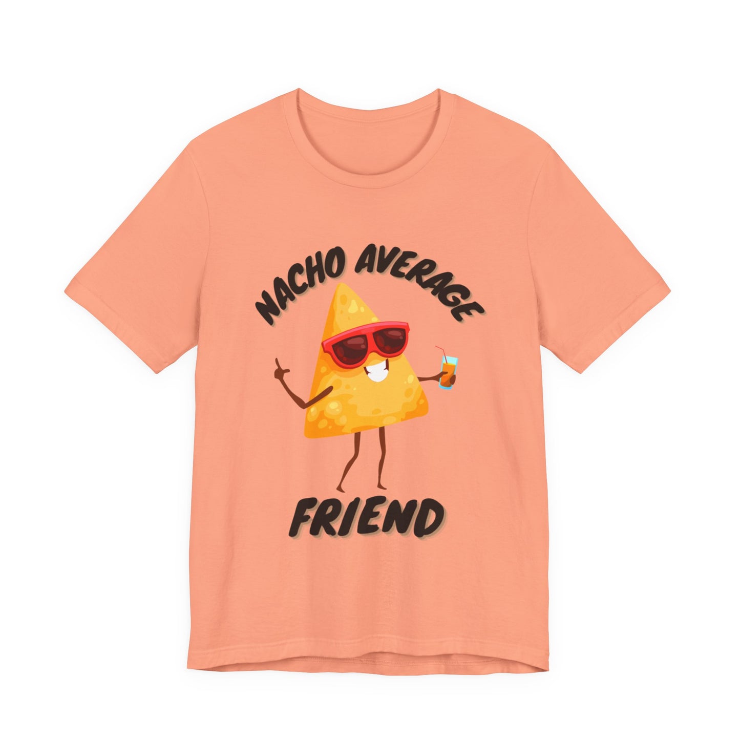 T Shirt, Nacho Average Friend