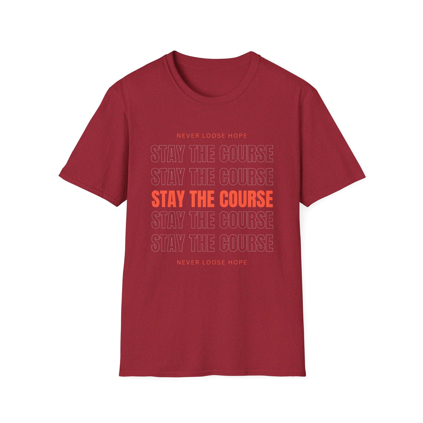 Stay the Course Unisex Softstyle T-Shirt, Motivational Apparel, Inspirational Gift, Workout Shirt, Unisex Tee, Everyday Wear