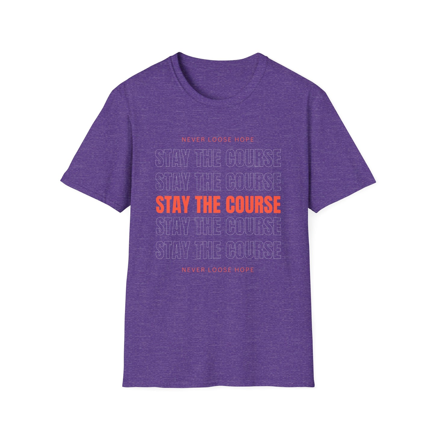Stay the Course Unisex Softstyle T-Shirt, Motivational Apparel, Inspirational Gift, Workout Shirt, Unisex Tee, Everyday Wear