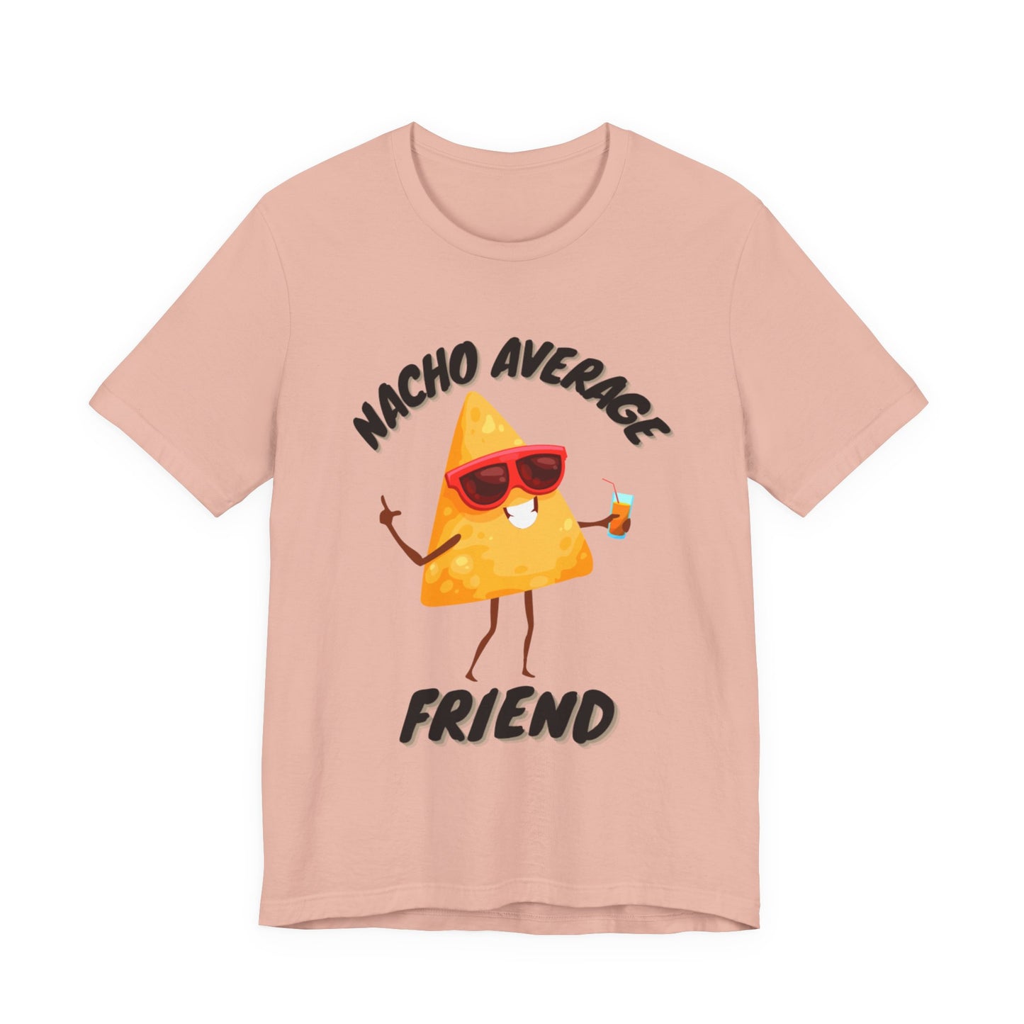 T Shirt, Nacho Average Friend