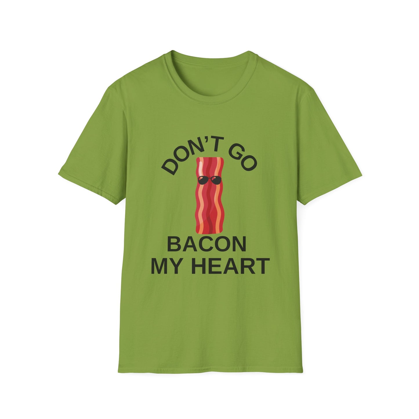 Funny Bacon T-Shirt - Don't Go Bacon My Heart, Gift for Food Lovers, Casual Humor Tee, Ideal for Birthdays, Barbecues