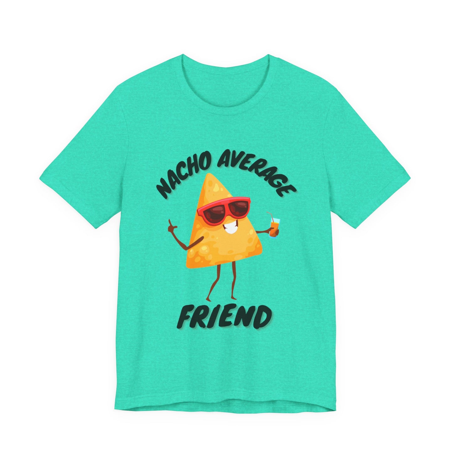 T Shirt, Nacho Average Friend