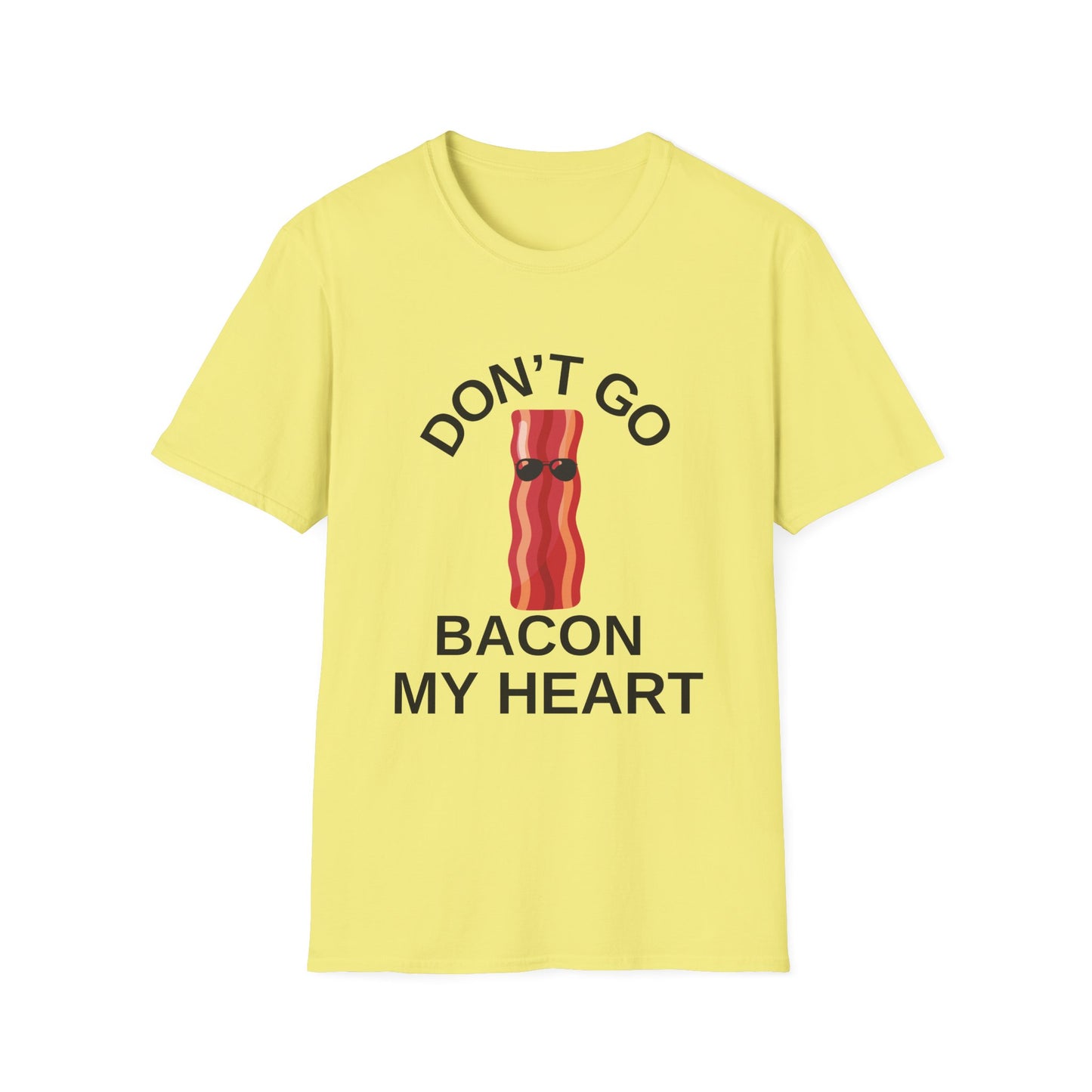 Funny Bacon T-Shirt - Don't Go Bacon My Heart, Gift for Food Lovers, Casual Humor Tee, Ideal for Birthdays, Barbecues