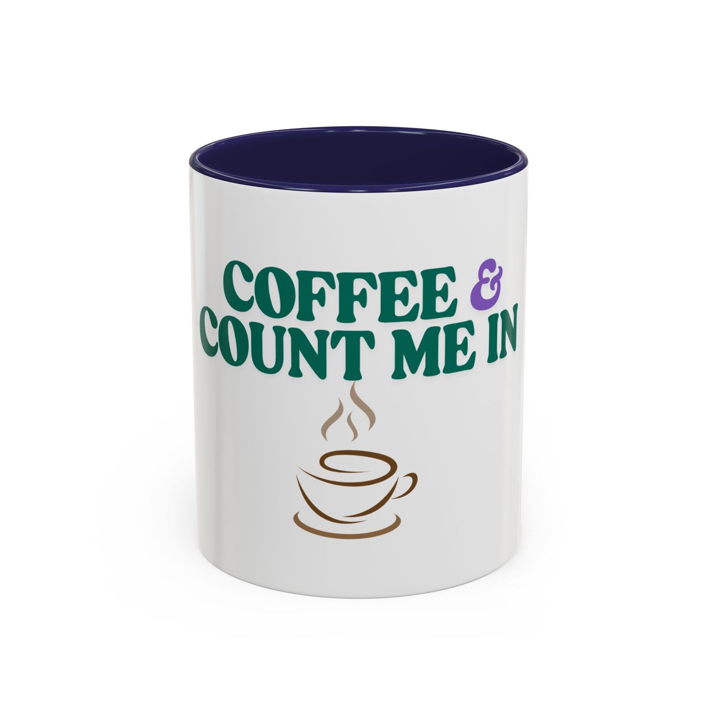 Coffee & Count Me In Mug for Coffee Lovers, Fun Gift for Friends, Cozy Morning Mug, Perfect for Any Occasion, Stylish Kitchen Accessory