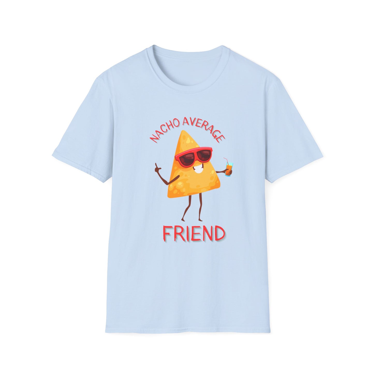 Nacho Average Friend T-Shirt | Fun Unisex Graphic Tee, Gift for Friends, Cute Party Wear, Snack Lover Shirt, Casual Summer Top