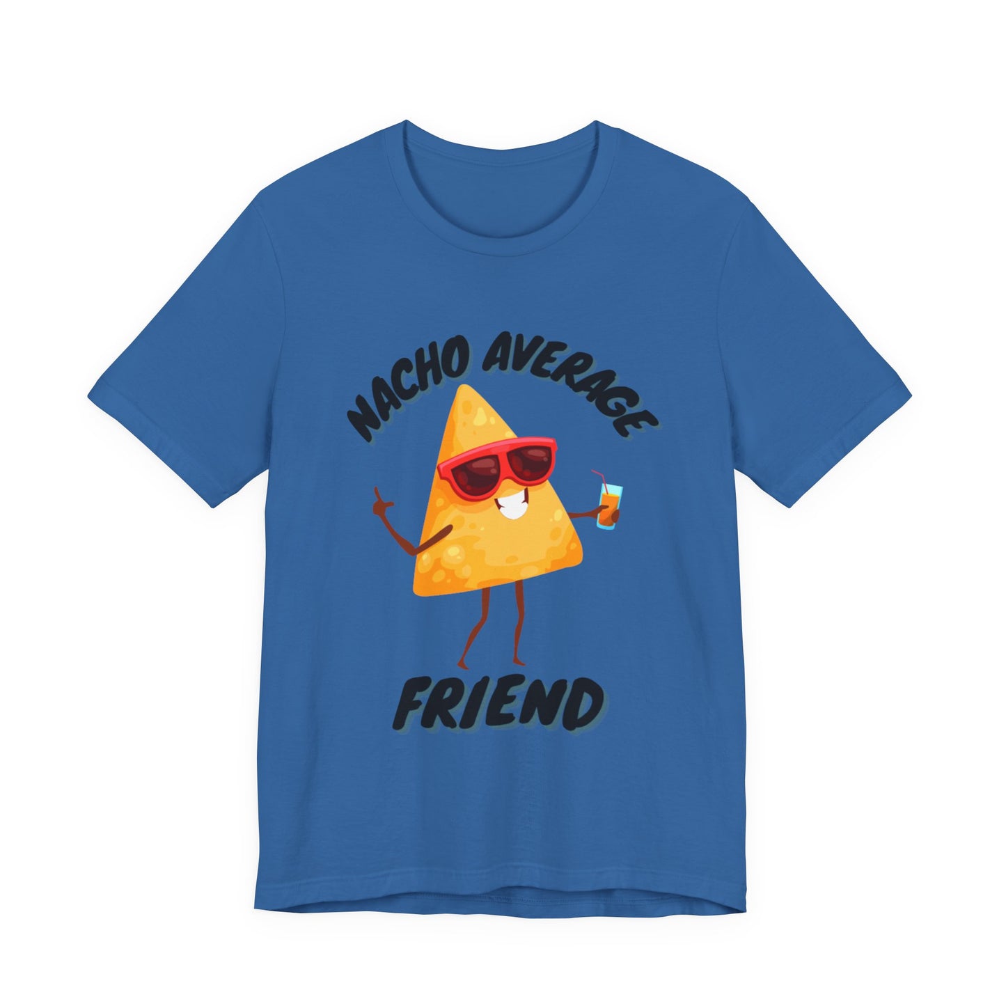 T Shirt, Nacho Average Friend