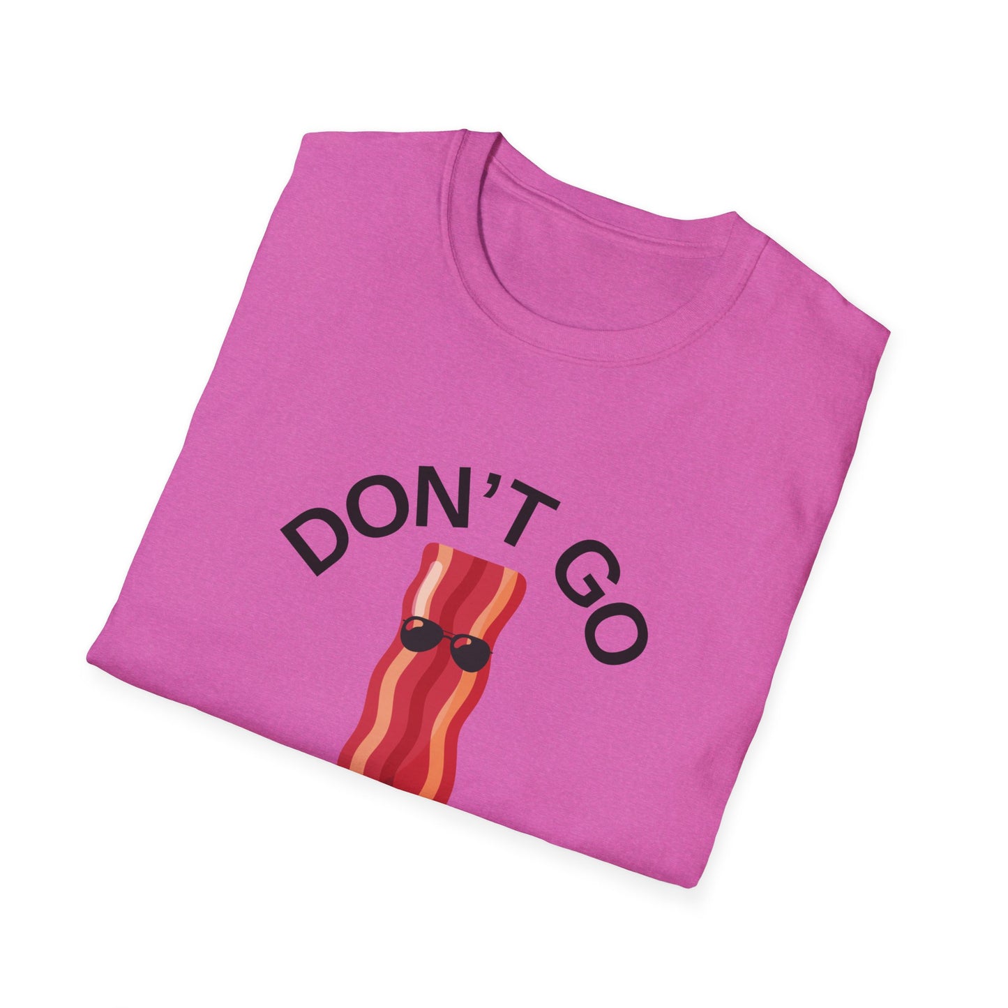 Funny Bacon T-Shirt - Don't Go Bacon My Heart, Gift for Food Lovers, Casual Humor Tee, Ideal for Birthdays, Barbecues