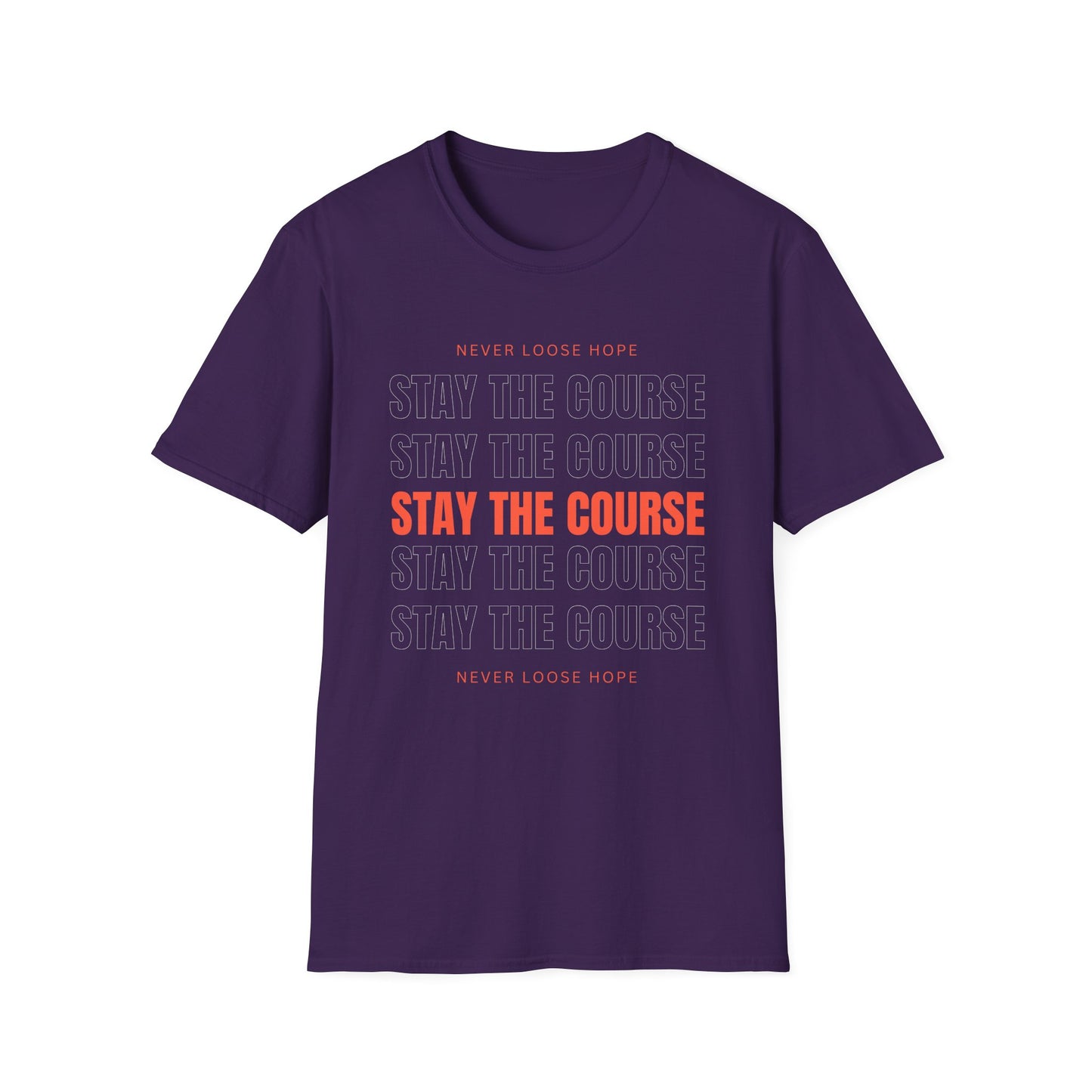 Stay the Course Unisex Softstyle T-Shirt, Motivational Apparel, Inspirational Gift, Workout Shirt, Unisex Tee, Everyday Wear