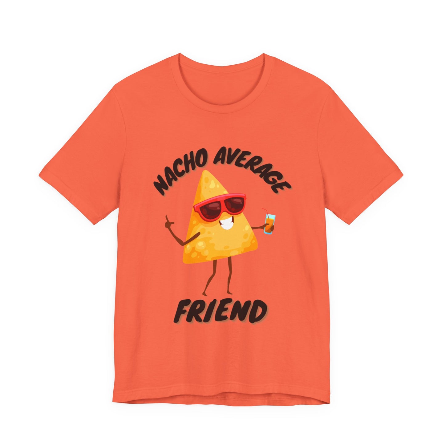 T Shirt, Nacho Average Friend