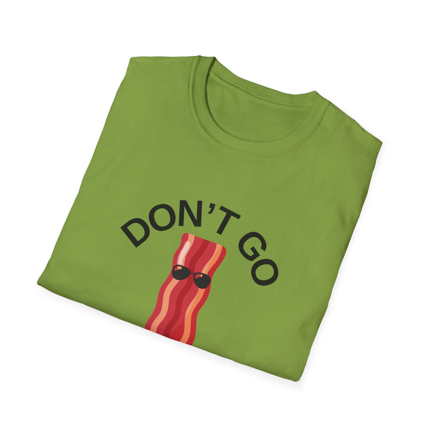 Funny Bacon T-Shirt - Don't Go Bacon My Heart, Gift for Food Lovers, Casual Humor Tee, Ideal for Birthdays, Barbecues