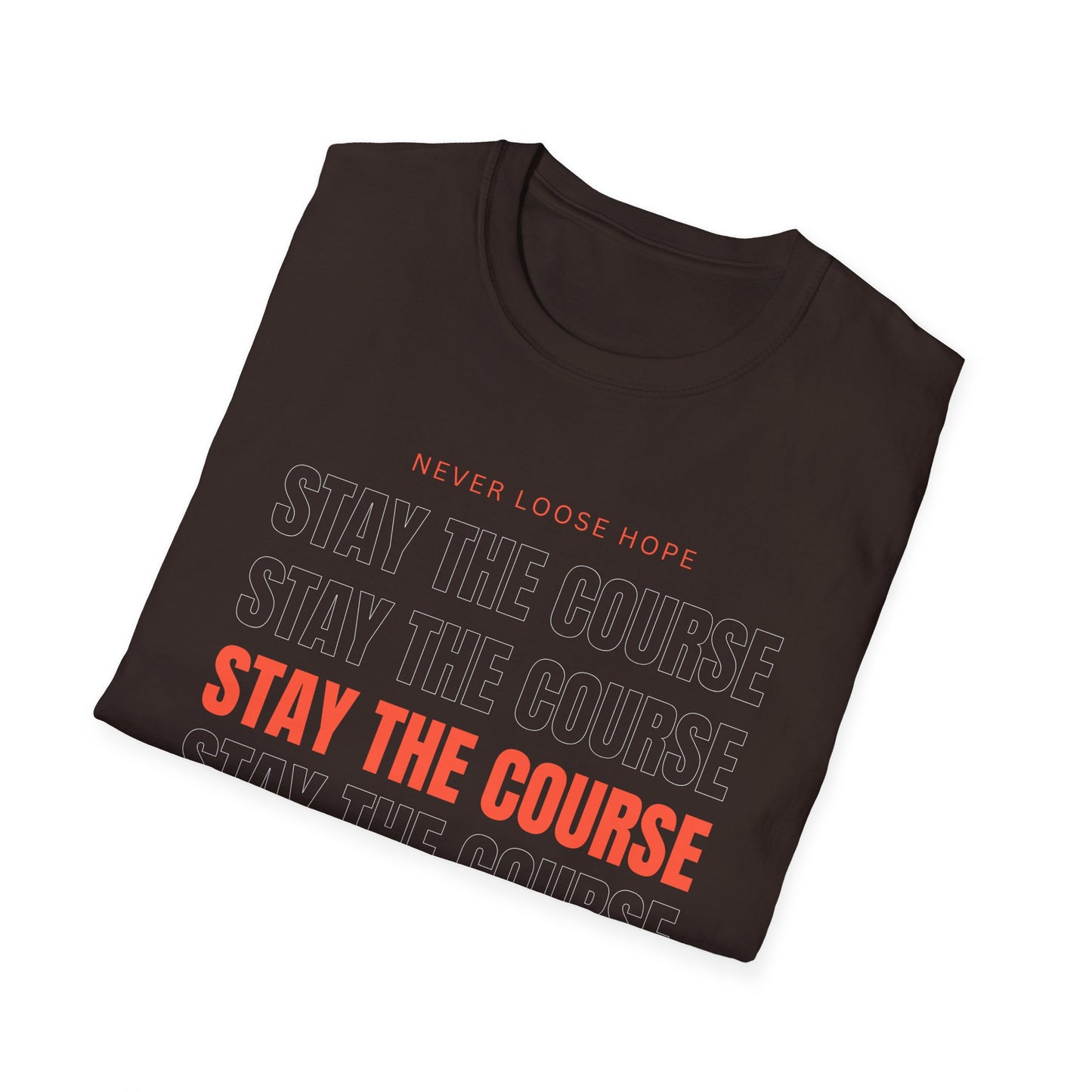 Stay the Course Unisex Softstyle T-Shirt, Motivational Apparel, Inspirational Gift, Workout Shirt, Unisex Tee, Everyday Wear