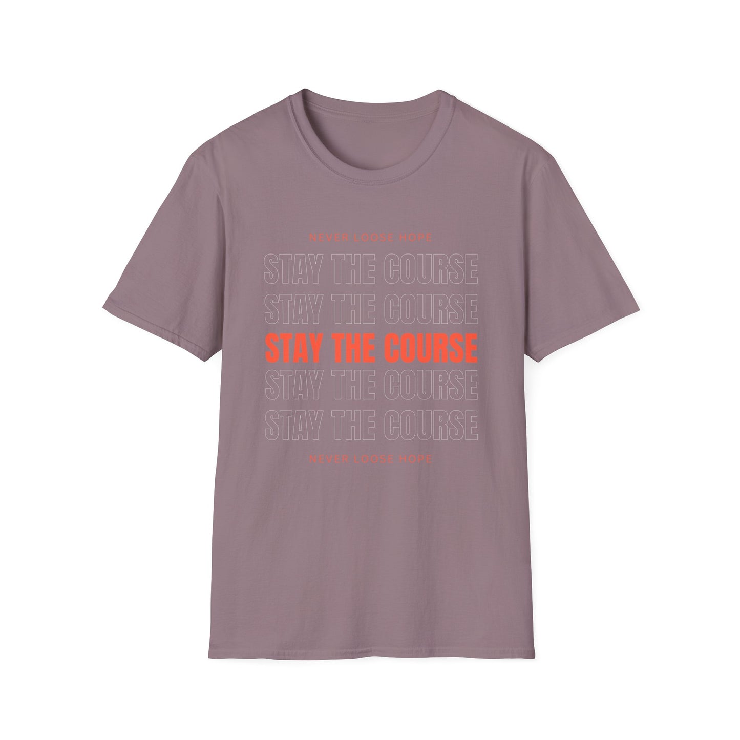 Stay the Course Unisex Softstyle T-Shirt, Motivational Apparel, Inspirational Gift, Workout Shirt, Unisex Tee, Everyday Wear