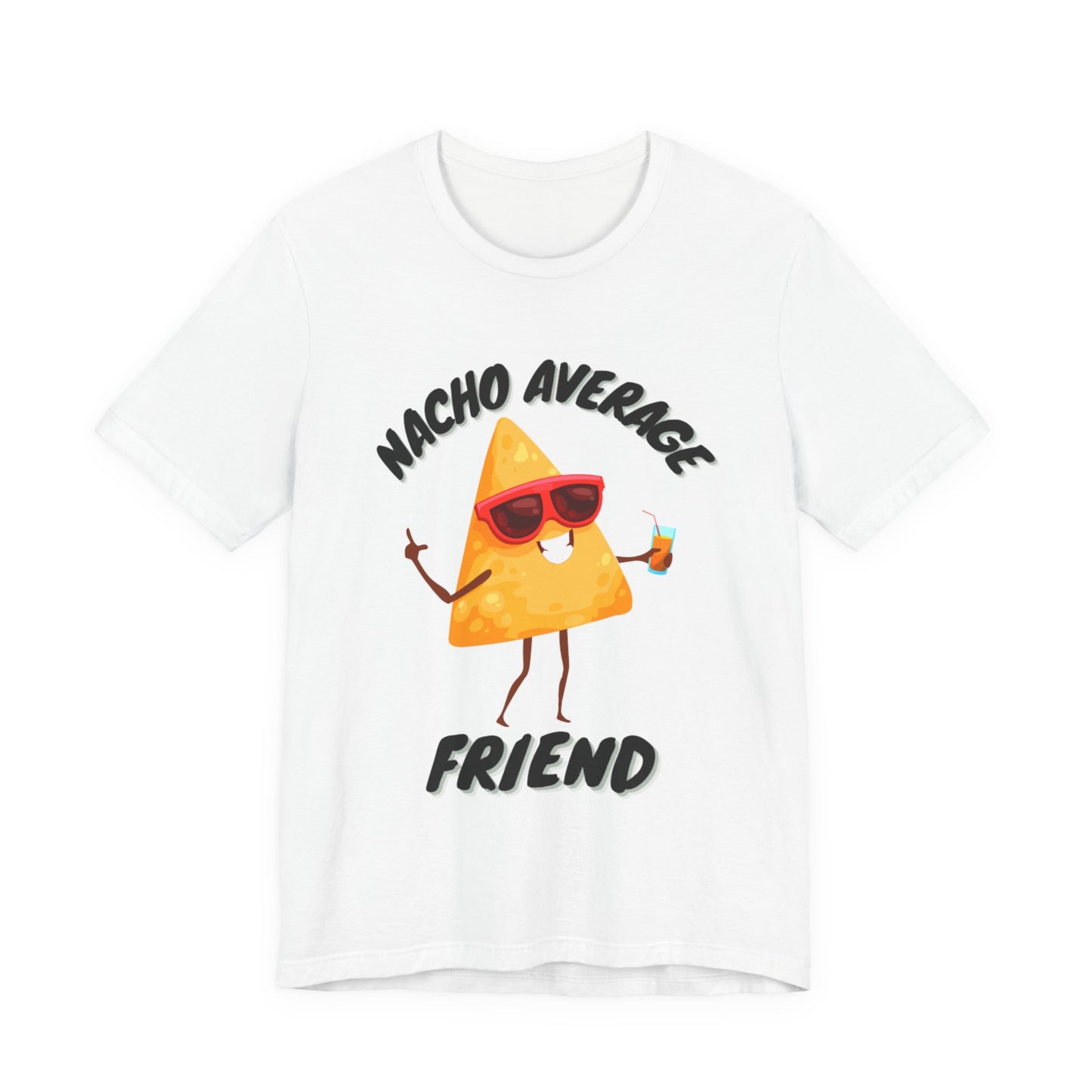 T Shirt, Nacho Average Friend