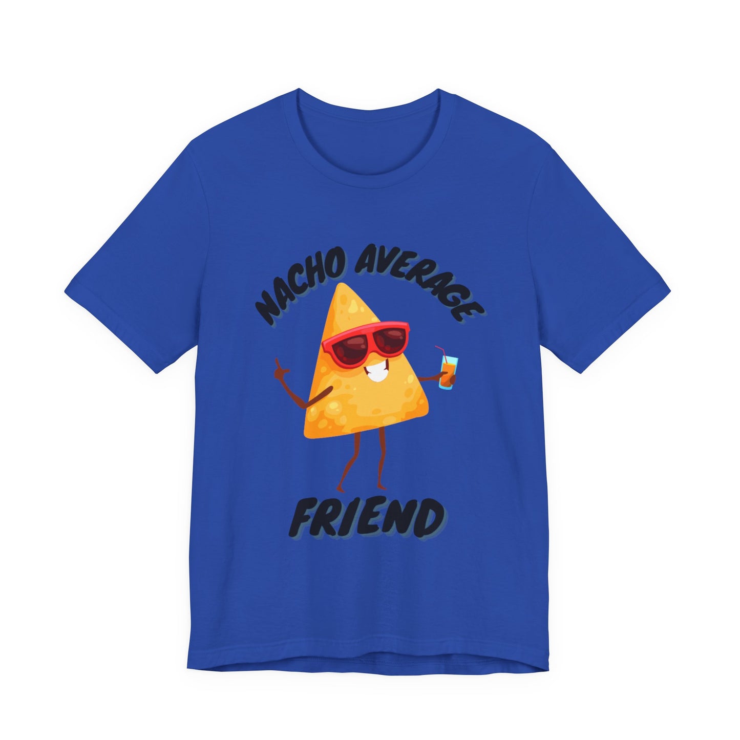 T Shirt, Nacho Average Friend