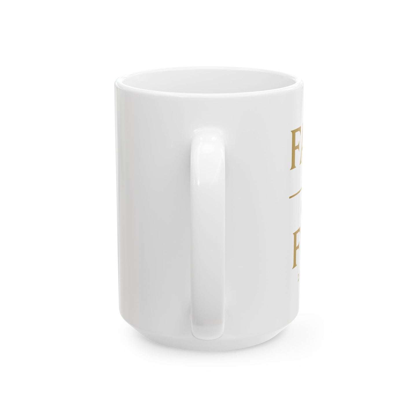 Elegant Gold Quote Ceramic Mug - Perfect Gift for Coffee Lovers, Inspirational Mug, 11oz, 15oz, Faith, Family